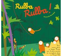 Rulba rulba! Una nuova storia in lingua Piripù per il puro piacere di raccontare storie ai Piripù Bibi. Ediz. a colori