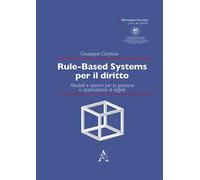 Rule-based systems per il diritto. Modelli e sistemi per la gestione e applicazione di regole