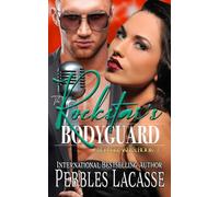 Rule Breakers: The Rockstar’s Bodyguard: 3