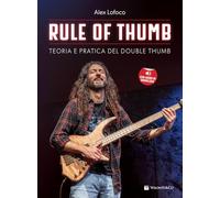 Rule of the thumb. Teoria e pratica del double thumb. Con File audio per il download