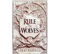 Rule of wolves: Leigh Bardugo: 2