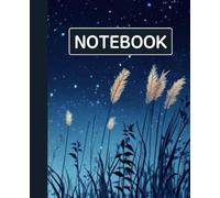 Ruled line inlay Notebook for writing, for work, 7x9, notes in school, university, college, office, home. For student.: Reeds and stary in the night sky