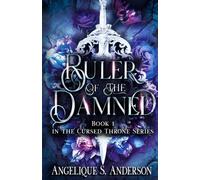 Ruler of the Damned: Book 1 in the Cursed Throne Series