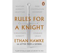 Rules for a knight: a letter from a father - Hawke Ethan