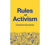 Rules of Activism: Organizing, Protest and the Fight for Democracy