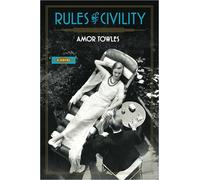 Rules of Civility by Amor Towles
