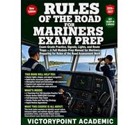 RULES OF THE ROAD FOR MARINERS EXAM PREP: Exam-Grade Practice, Signals, Lights, and Route Traps A full module-prep manual for mariners preparing for Rules of the Road assessment work.