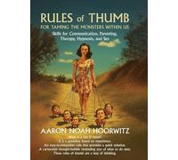 Rules of Thumb for Taming the Monsters Within Us