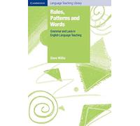 Rules, Patterns and Words: Grammar and Lexis in English Language Teaching