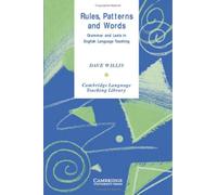 Rules, Patterns and Words: Grammar and Lexis in English Language Teaching