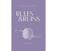Rules & Ruins: Life Hacks, Burnout, and Breakdowns No One Warned Me About