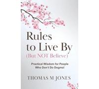 Rules To Live By (But Not Believe)