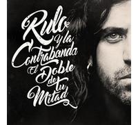 Rulo Y La Contrabanda - El Doble De Tu Mitad