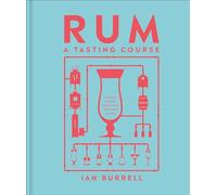 Ian Burrell Rum A Tasting Course (Copertina rigida)