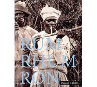 Sina Bühler Pascal Kählin Rum - Rhum - Ron (Copertina rigida)