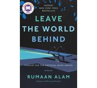 Rumaan Alam Leave the World Behind (Copertina rigida)