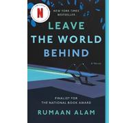 Rumaan Alam Leave the World Behind (Tascabile)
