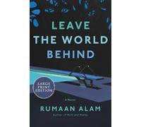 Rumaan Alam Leave the World Behind (Tascabile)