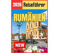 RUMÄNIEN REISEFÜHRER 2026