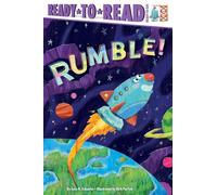 Rumble!: Ready-to-read Ready-to-go!