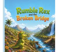 Rumble Rex and The Broken Bridge