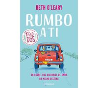 Beth O'Leary Rumbo a ti / The Road Trip (Tascabile)