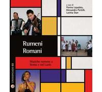 Rumeni romani. Musiche rumene a Roma e nel Lazio. Con CD-Audio