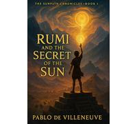Rumi and the Secret of the Sun