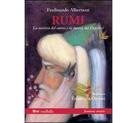 Rumi la mistica del suono e la danza dei dervisci