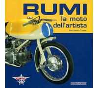 Rumi. La moto dell'artista. Ediz. illustrata