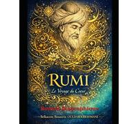 RÛMÎ, le Voyage du Cœur