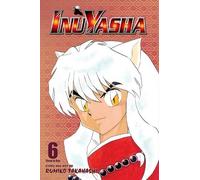 Rumiko Takahashi Inuyasha (VIZBIG Edition), Vol. 6 (Tascabile)
