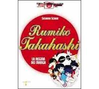 Rumiko Takahashi. La regina dei manga