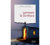 Ruminare la Scrittura. Introduzione alla lectio divina