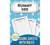 Rummy 500 Score Sheets with Rules: Over 100 Sheets for Rummy 500 Card Game