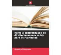 Rumo à concretização do direito humano à saúde para os ruandeses