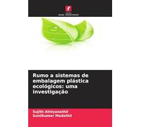 Rumo a sistemas de embalagem plástica ecológicos: uma investigação