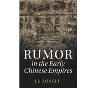 Rumor in the Early Chinese Empires