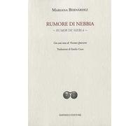 Rumore di nebbia. Rumor de niebla. Testo originale a fronte. Ediz. bilingue