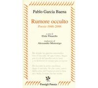 Rumore occulto. Poesie 1946-2006
