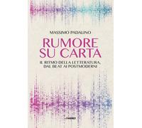 Rumore su carta. Il ritmo della letteratura dal beat ai postmoder