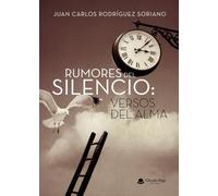 RUMORES DEL SILENCIO: VERSOS DEL ALMA