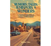 Rumors, Tales, Whispers & Wonders