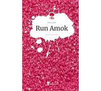 Run Amok. Life is a Story - story.one