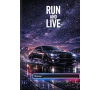 RUN AND LIVE - Galaxy Drive Edition: Night Sky Racing Notebook - 6x9 Lined Journal for Focus and Confidence