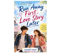Run Away First, Love Story Later 2