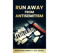 RUN AWAY FROM ANTISEMITISM