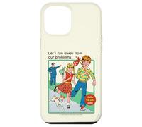 Run Away From Our Problems Sarcastic Retro Funny Adult Humor Custodia per iPhone 12 Pro Max