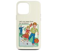 Run Away From Our Problems Sarcastic Retro Funny Adult Humor Custodia per iPhone 13 Pro Max