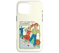 Run Away From Our Problems Sarcastic Retro Funny Adult Humor Custodia per iPhone 16 Pro Max